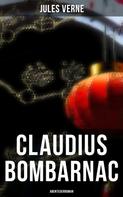 Jules Verne: Claudius Bombarnac: Abenteuerroman 