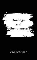 Viivi Lehtinen: Feelings and other disasters 
