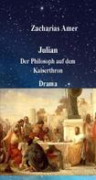 Zacharias Amer: Julian-Der Philosoph auf dem Kaiserthron 