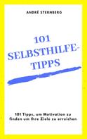 André Sternberg: 101 Selbsthilfe-Tipps 