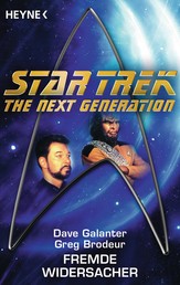 Star Trek - The Next Generation: Fremde Widersacher - Roman