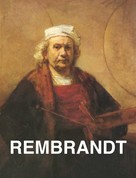 : Rembrandt: Sein Leben - sein Werk 