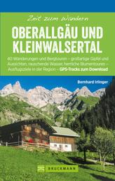 Bruckmann Wanderführer: Zeit zum Wandern Oberallgäu und Kleinwalsertal - 40 Wanderungen, Bergtouren und Ausflugsziele im Oberallgäu und Kleinwalsertal
