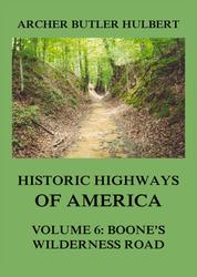 Historic Highways of America - Volume 6: Boone's Wilderness Road