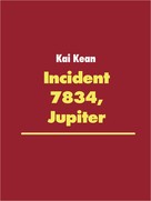 Kai Kean: Incident 7834, Jupiter 