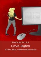 Stefanie Schick: Love-Bytes 