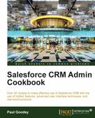 Paul Goodey: Salesforce CRM Admin Cookbook 