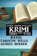 Alfred Bekker: Krimi Trio 3335 