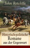 John Retcliffe: Historisch-politische Romane aus der Gegenwart 