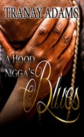 Tranay Adams: A Hood Nigga's Blues 