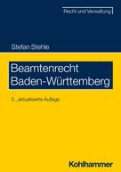 Stefan Stehle: Beamtenrecht Baden-Württemberg 