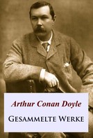 Arthur Conan Doyle: Gesammelte Werke 