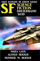 Alfred Bekker: Science Fiction Dreierband 3039 