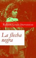 Robert Louis Stevenson: La flecha negra 