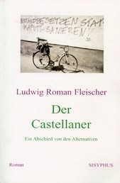 Der Castellaner - Ein Abschied von den Alternativen