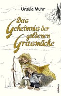 Ursula Muhr: Das Geheimnis der goldenen Grasmücke ★★★★★