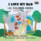 Shelley Admont: I Love My Dad 나는 우리 아빠를 사랑해요 