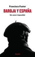 Francisco Fuster: Baroja y España 