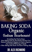 Dr. Alex Richmond: Baking Soda Organic (Sodium Bicarbonate) 