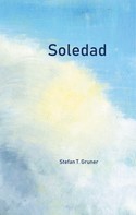 Stefan T. Gruner: Soledad 