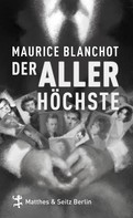 Maurice Blanchot: Der Allerhöchste 