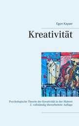 Kreativität - Psychologische Theorie der Kreativität in der Malerei