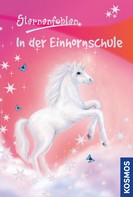 Linda Chapman: Sternenfohlen, 1, In der Einhornschule ★★★★★