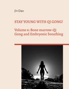 Jin Dao: Stay young with Qi Gong! 