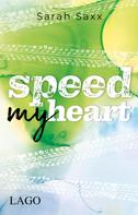 Sarah Saxx: Speed My Heart ★★★★