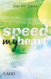 Speed My Heart - Geschwindigkeit, Liebe, Gefahr: Der 2. Teil der Supercross-Love-Reihe