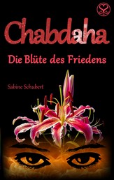 Chabdaha - Die Blüte des Friedens