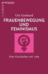 Frauenbewegung und Feminismus - Eine Geschichte seit 1789