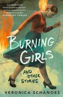 Veronica Schanoes: Burning Girls and Other Stories 
