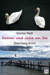 Roman und Julia am See: Starnberger See Krimi