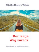 Wiebke Hilgers-Weber: Der lange Weg zurück 