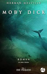 Moby Dick. Band Eins - Roman in zwei Bänden