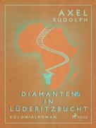 Axel Rudolph: Diamanten in Lüderitzbucht ★★★★