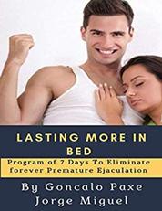 LASTING More in bed - Program of 7 Days To Eliminate forever Premature Ejaculation