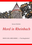 Kersten Wächtler: Mord in Rheinbach 