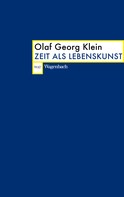 Olaf Georg Klein: Zeit als Lebenskunst ★★