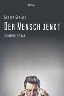Gunter Gerlach: Der Mensch denkt ★★★★★
