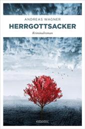 Herrgottsacker - Kriminalroman