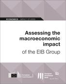 European Investment Bank: Assessing the macroeconomic impact of the EIB Group 