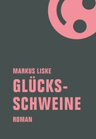 Markus Liske: Glücksschweine ★★★
