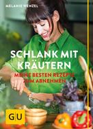 Melanie Wenzel: Schlank mit Kräutern ★★★★★