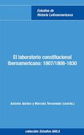 Antonio Annino: El laboratorio constitucional iberoamericano 