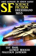 Alfred Bekker: Science Fiction Dreierband 3053 