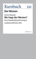 Armin Nassehi: Wo liegt der Westen? 