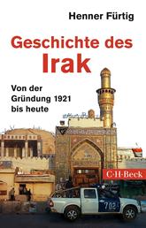 Geschichte des Irak - Von der Gründung 1921 bis heute