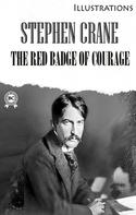 Stephen Crane: The Red Badge of Courage. Illustrated 